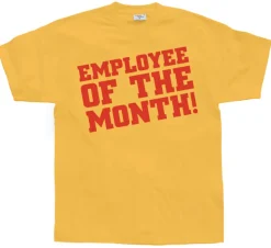 Employee Of The Month! T-Shirt