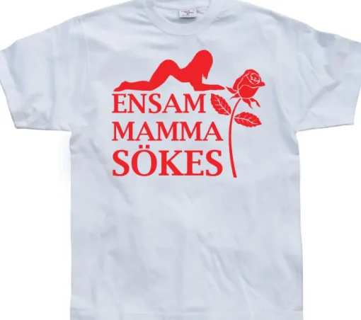 Ensam Mamma SÃ¶kes T-Shirt