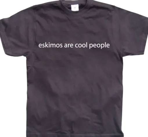 Eskimos are cool people T-Shirt