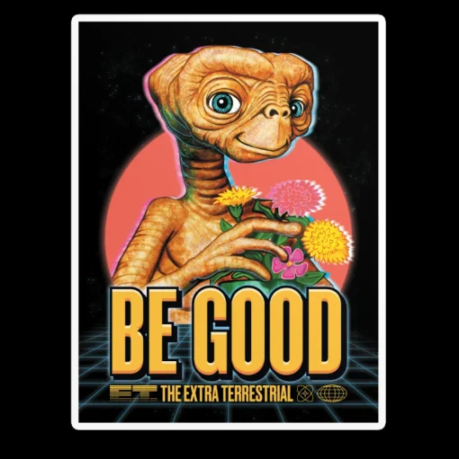 E.T. - Be Good Sticker