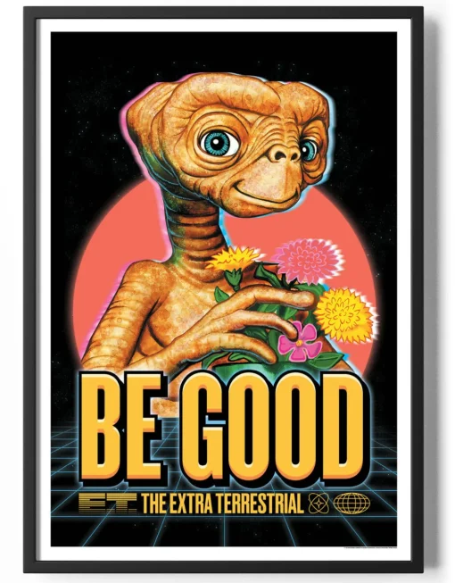 E.T. Be Good Poster