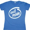Evil Inside Girly T-shirt