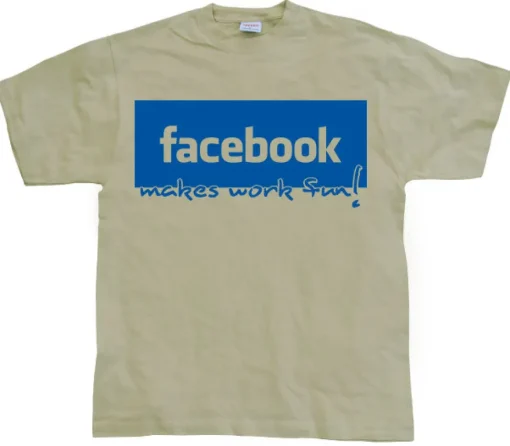 Facebook make work fun! T-Shirt
