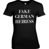 Fake German Heiress Girly Tee