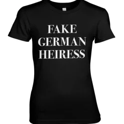 Fake German Heiress Girly Tee