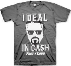 Fast N' Loud - I Deal In Cash T-Shirt