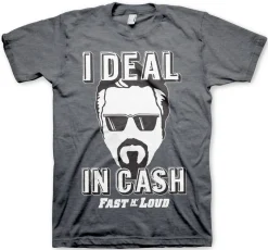 Fast N' Loud - I Deal In Cash T-Shirt