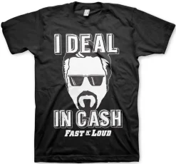 Fast N' Loud - I Deal In Cash T-Shirt