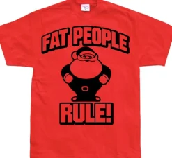 Fat People Rule! T-Shirt
