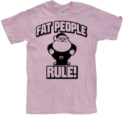 Fat People Rule! T-Shirt