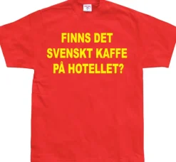 Finns Det Svenskt Kaffe? T-Shirt