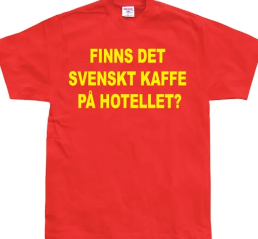 Finns Det Svenskt Kaffe? T-Shirt