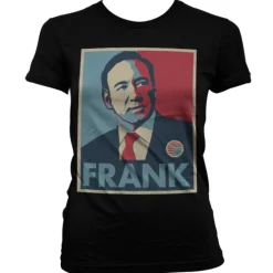 Frank Underwood Girly T-Shirt