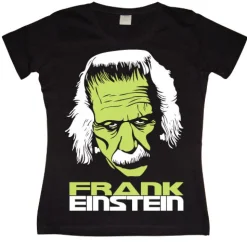 FrankEinstein Girly T- shirt
