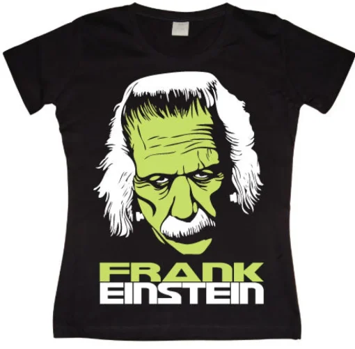 FrankEinstein Girly T- shirt