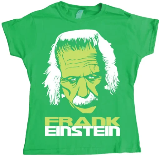 FrankEinstein Girly T- shirt