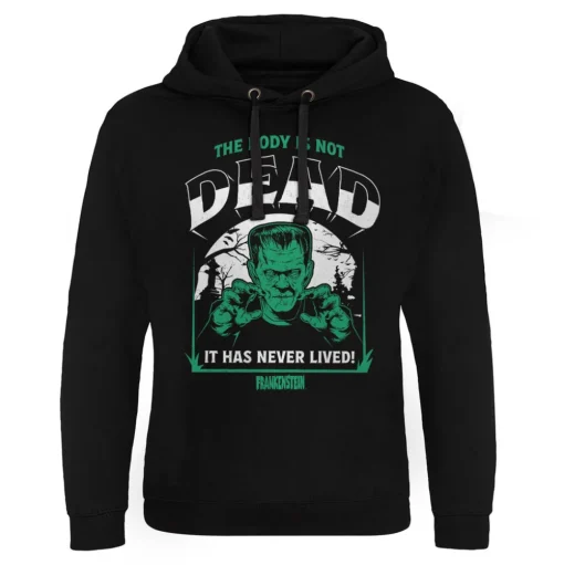 Frankenstein - The Body Is Not Dead Epic Hoodie