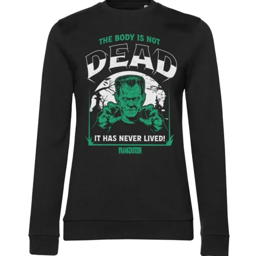 Frankenstein - The Body Is Not Dead Girly Sweatshirt