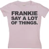 Frankie Say A Lot Of Things Girly T-shirt