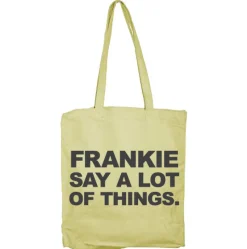 Frankie Say A Lot Of Things Tote Bag