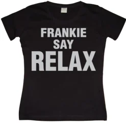 Frankie Say Relax Girly T-shirt