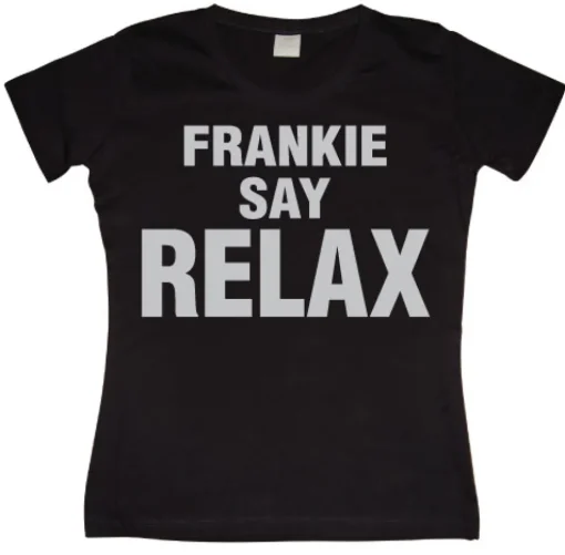 Frankie Say Relax Girly T-shirt