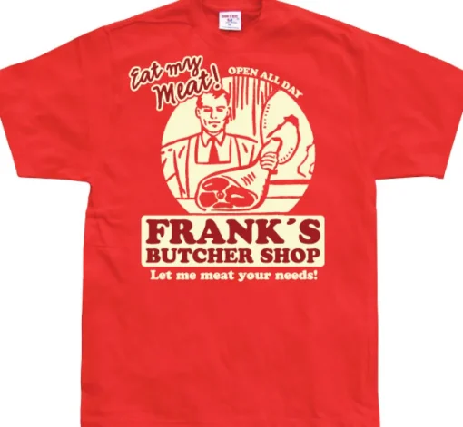 Franks Butcher Shop T-Shirt