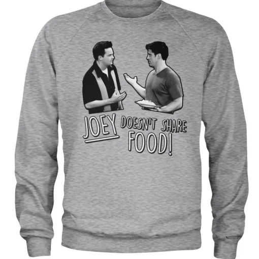 Friends - Joey Doesn't Share Food Sweatshirt