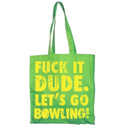 Fuck It Dude Tote Bag