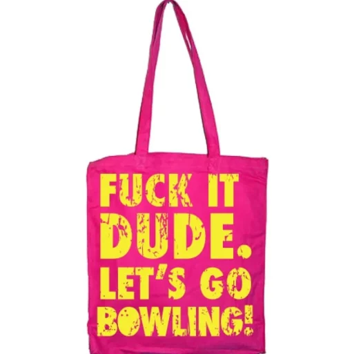 Fuck It Dude Tote Bag