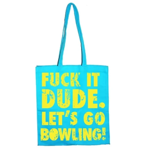 Fuck It Dude Tote Bag