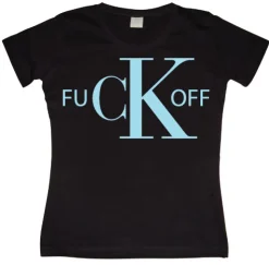 Fuck Off CK Girly T-shirt