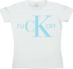 Fuck Off CK Girly T-shirt