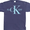 Fuck Off CK T-Shirt