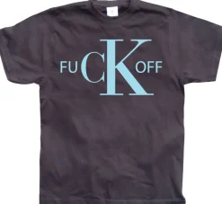 Fuck Off CK T-Shirt