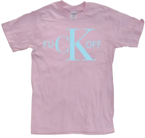 Fuck Off CK T-Shirt