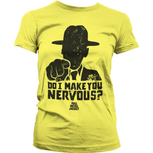 Full Metal Jacket - Do I Make You Nervous Girly Tee