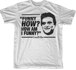 Funny How, How Am I Funny? T-Shirt