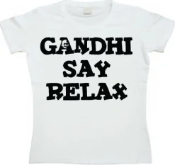 Gandhi Say Relax Girly T-shirt