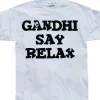 Gandhi Say Relax T-Shirt