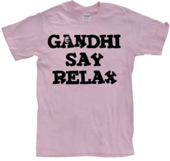 Gandhi Say Relax T-Shirt