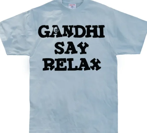 Gandhi Say Relax T-Shirt