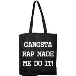 Gangsta Rap Made Me Do It Tote Bag