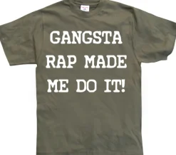 Gangsta Rap Made Me Do It T-Shirt