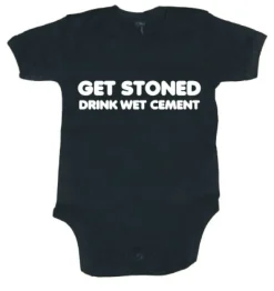 Get Stoned, Drink Wet Cement Body