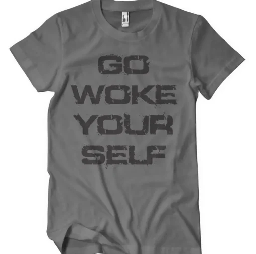 Go Woke Yourself T-Shirt