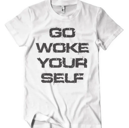 Go Woke Yourself T-Shirt