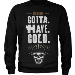 Gold Rush - Gotta Have Gold Sweatshirt