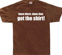 .....Got the Shirt! T-Shirt