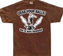 Grab Your Balls, WeÂ´re Goin Bowling T-Shirt